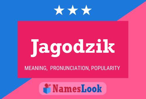 Jagodzik Name Poster