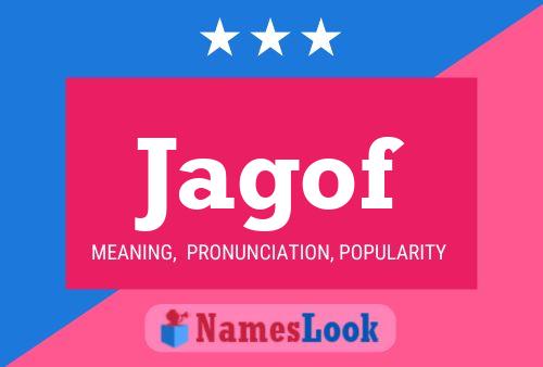 Jagof Name Poster