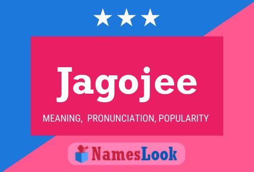 Jagojee Name Poster