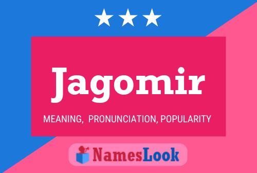 Jagomir Name Poster