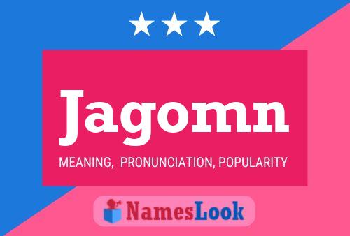 Jagomn Name Poster