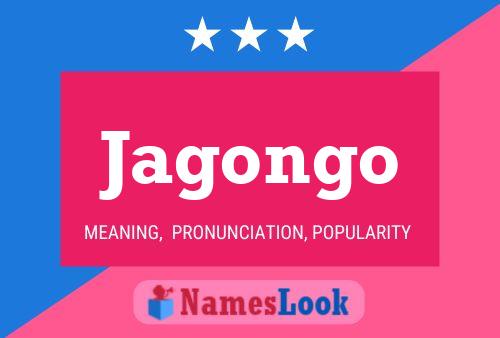 Jagongo Name Poster