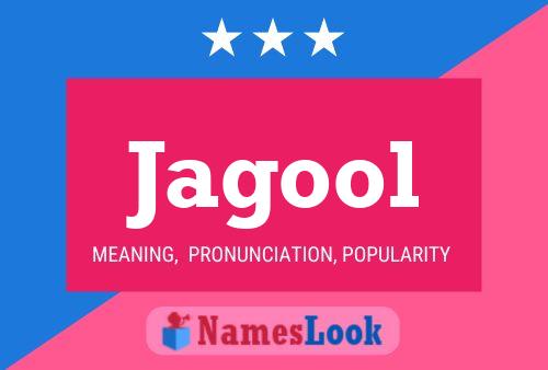 Jagool Name Poster