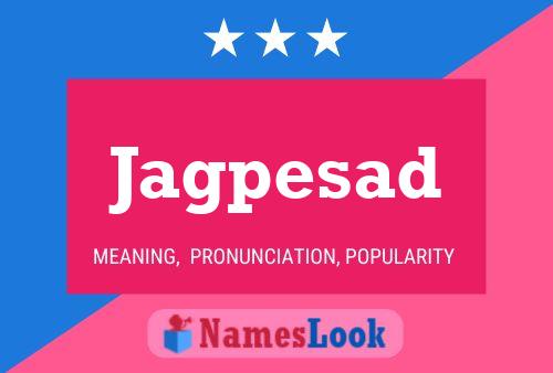 Jagpesad Name Poster