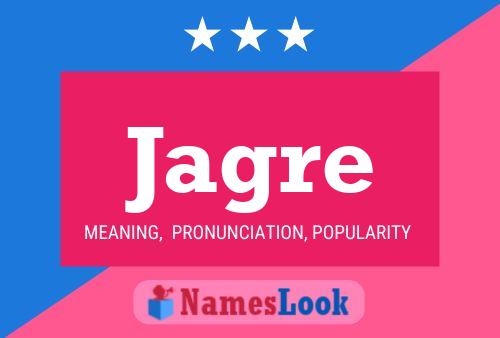 Jagre Name Poster