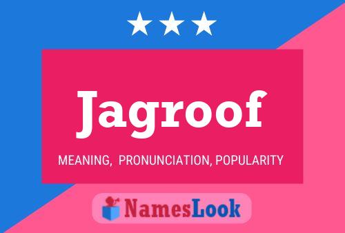 Jagroof Name Poster