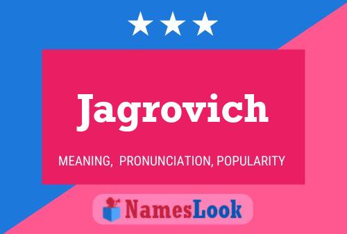 Jagrovich Name Poster