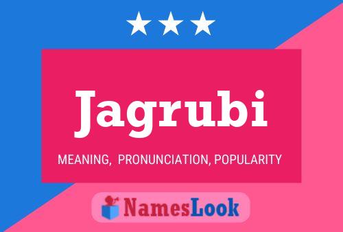 Jagrubi Name Poster