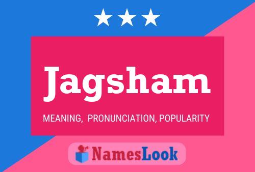 Jagsham Name Poster