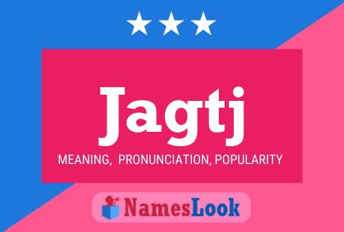 Jagtj Name Poster