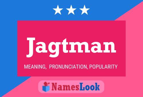 Jagtman Name Poster