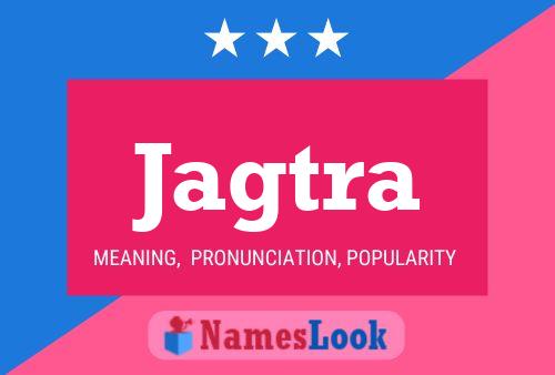 Jagtra Name Poster