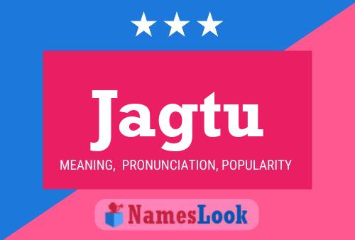 Jagtu Name Poster