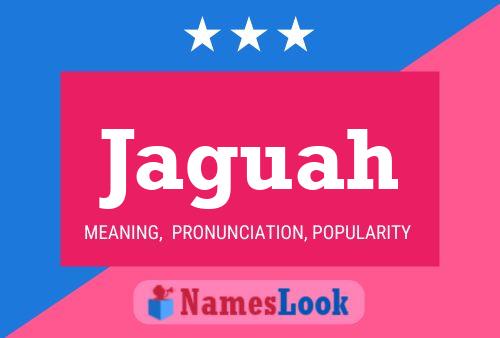 Jaguah Name Poster