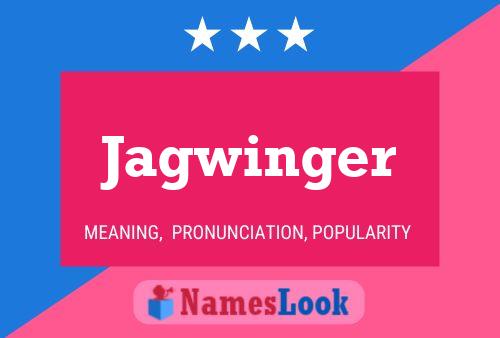 Jagwinger Name Poster