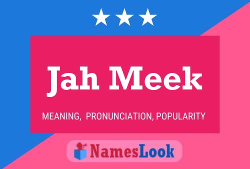 Jah Meek Name Poster