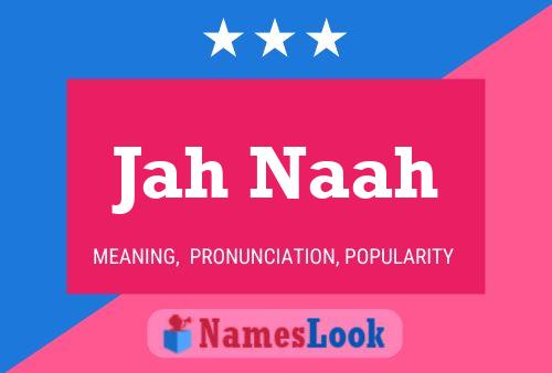 Jah Naah Name Poster