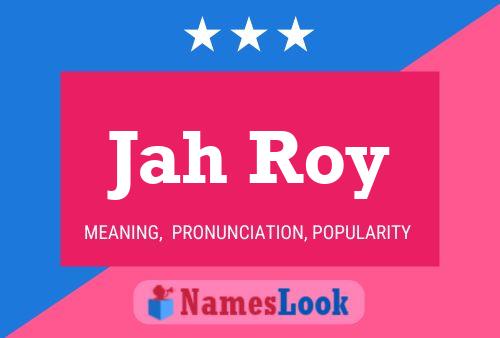 Jah Roy Name Poster