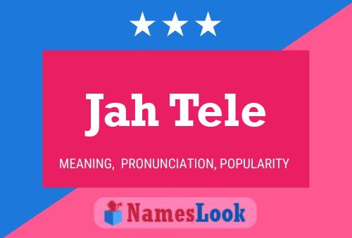 Jah Tele Name Poster