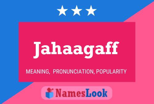 Jahaagaff Name Poster