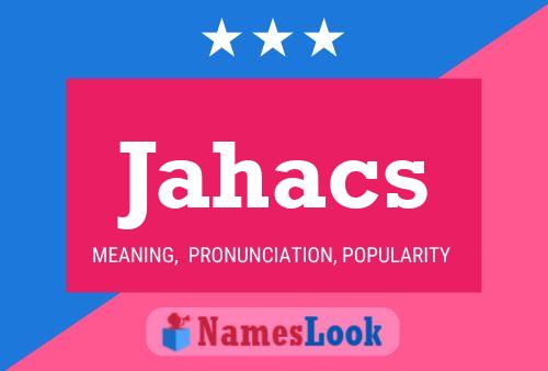 Jahacs Name Poster