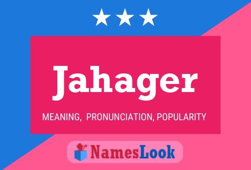 Jahager Name Poster