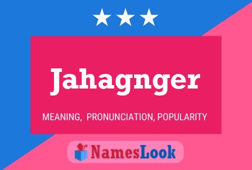 Jahagnger Name Poster