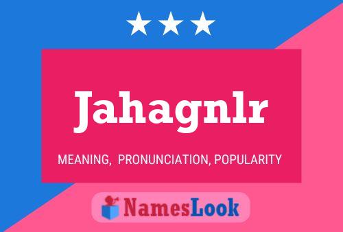 Jahagnlr Name Poster