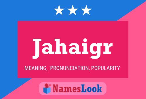 Jahaigr Name Poster