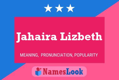 Jahaira Lizbeth Name Poster