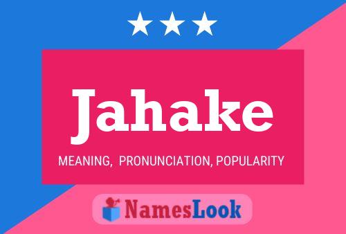 Jahake Name Poster