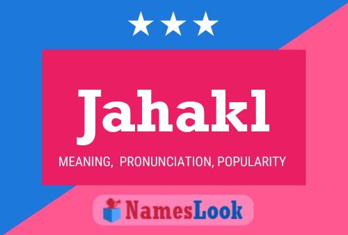 Jahakl Name Poster