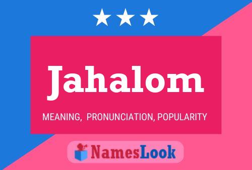 Jahalom Name Poster