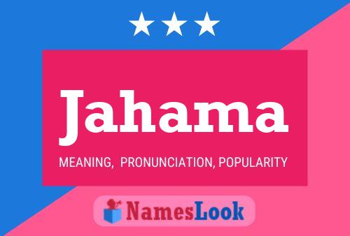 Jahama Name Poster