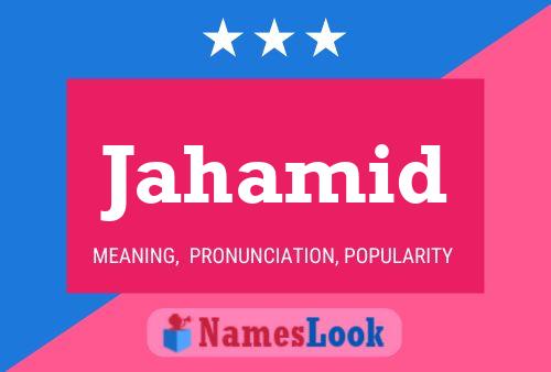 Jahamid Name Poster