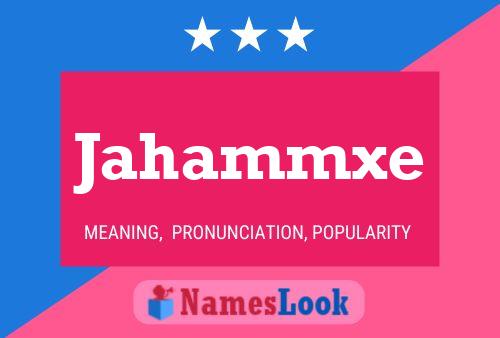 Jahammxe Name Poster