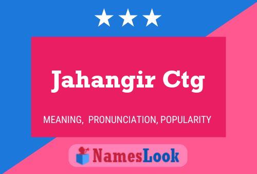 Jahangir Ctg Name Poster