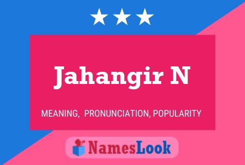 Jahangir N Name Poster