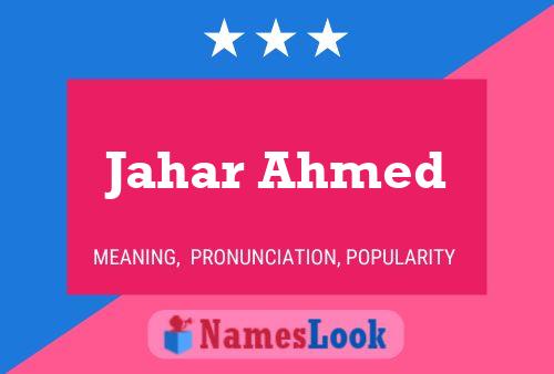 Jahar Ahmed Name Poster