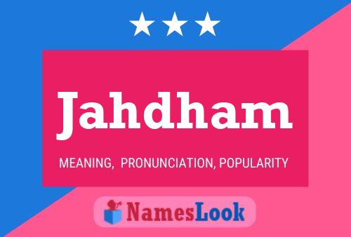 Jahdham Name Poster