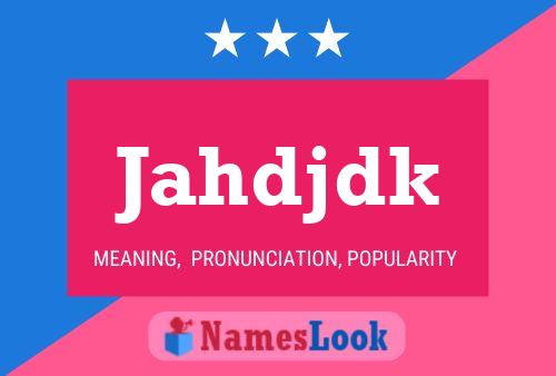 Jahdjdk Name Poster