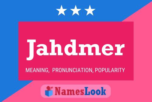 Jahdmer Name Poster