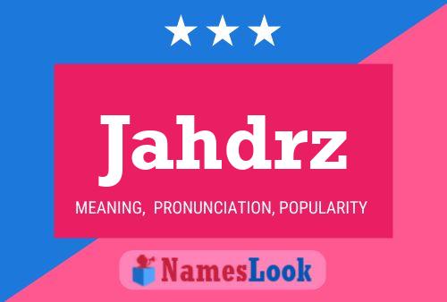 Jahdrz Name Poster