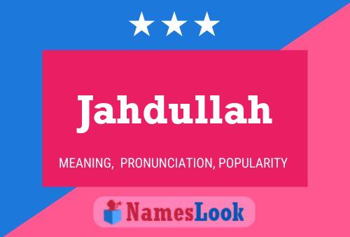 Jahdullah Name Poster