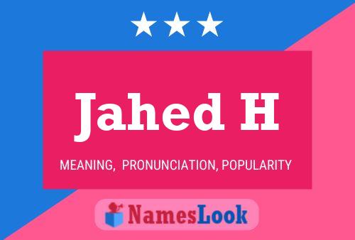 Jahed H Name Poster