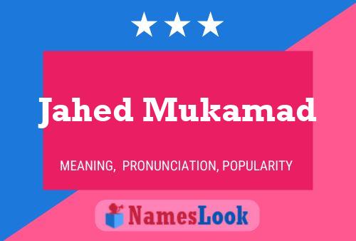 Jahed Mukamad Name Poster