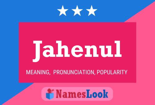 Jahenul Name Poster