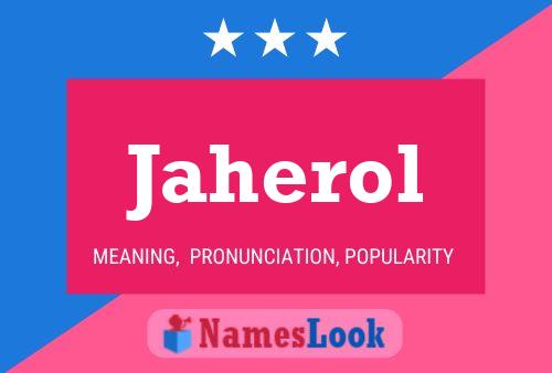 Jaherol Name Poster