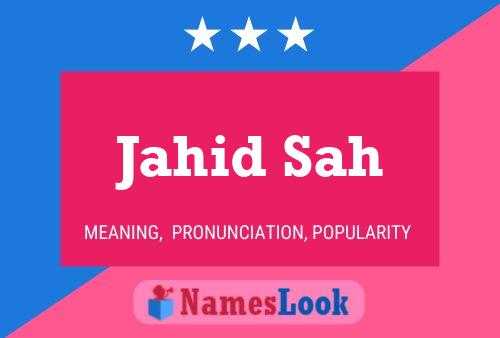 Jahid Sah Name Poster