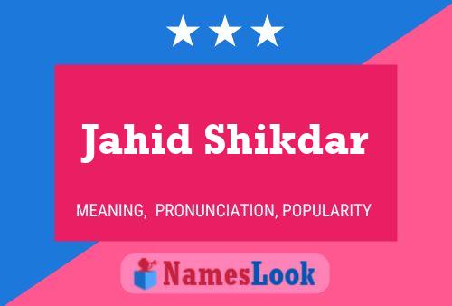 Jahid Shikdar Name Poster